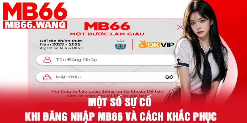 Một số sự cố khi đăng nhập MB66 và cách khắc phục