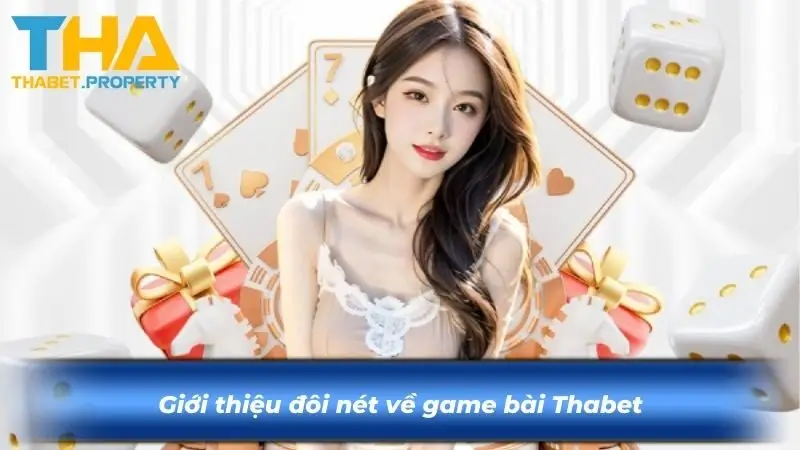 Giới thiệu đôi nét về game bài Thabet